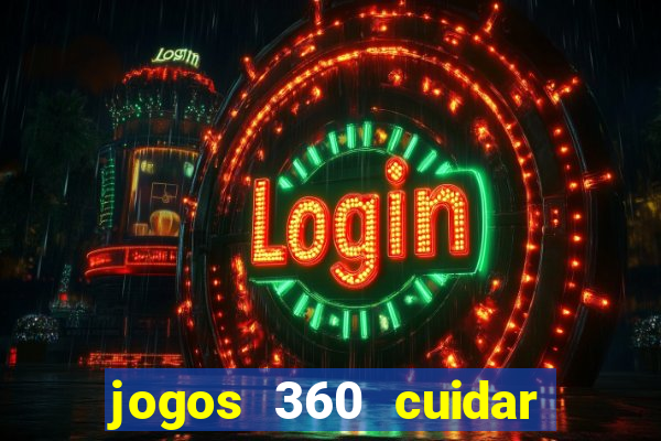 jogos 360 cuidar de bebe